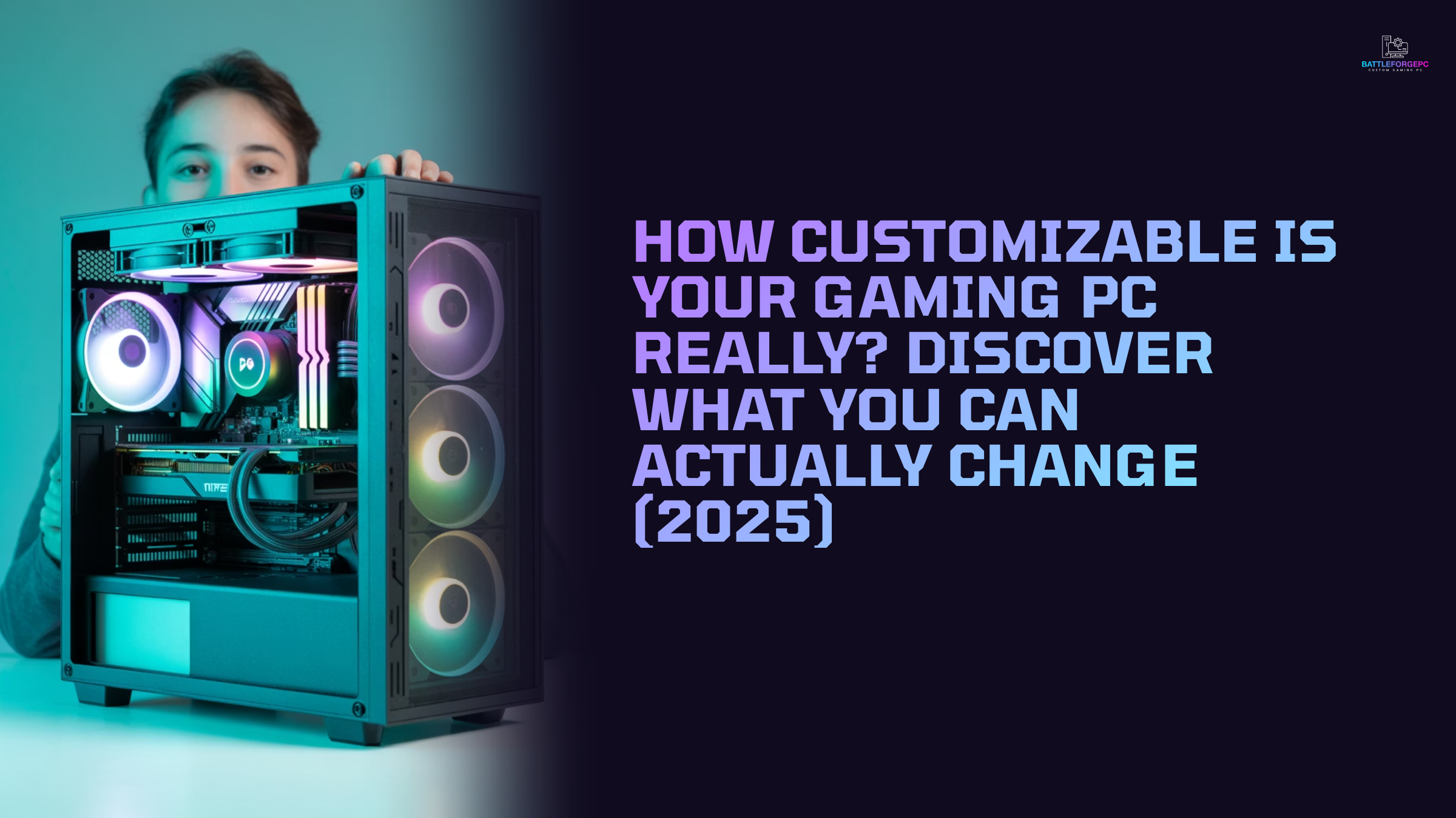 How Customizable Is Your Gaming PC Really? Discover What You Can Actually Change